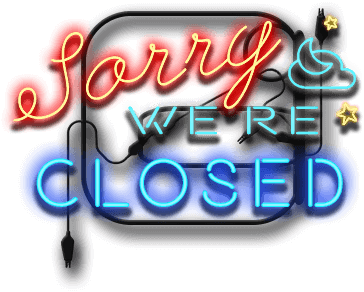 Sorry, We're Closed sign